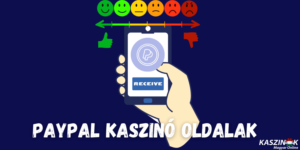 PayPal kaszinó oldalak – Így értékeljük Magyarország legjobbak szerencsejáték oldalait