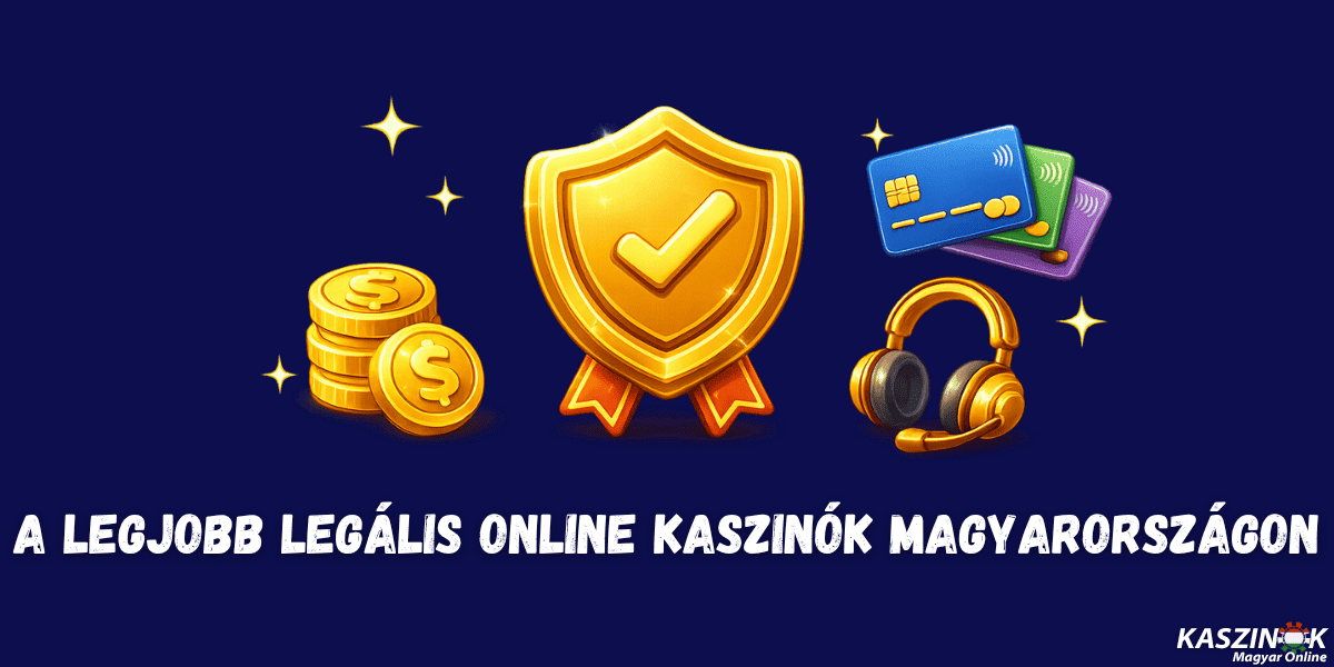 a legjobb legális online kaszinók Magyarországon