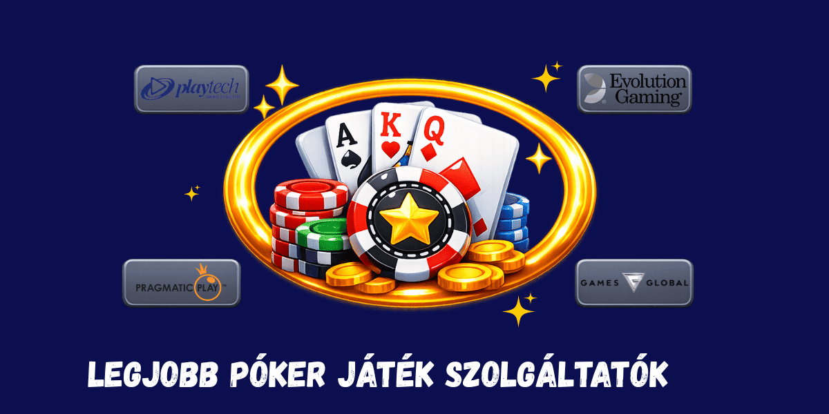 legjobb póker játék szolgáltatók